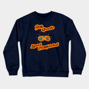 9th grade level complete-9th level completed gamer Crewneck Sweatshirt